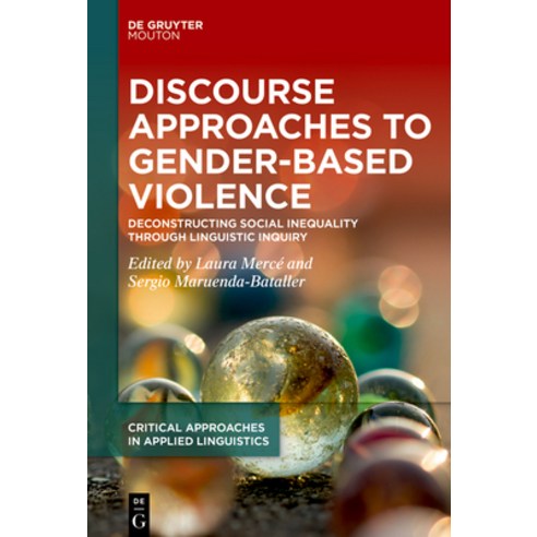(영문도서)Discourse Approaches to Gender-Based Violence: Deconstructing Social Inequality... Hardcover, de Gruyter Mouton, English, 9783111348698