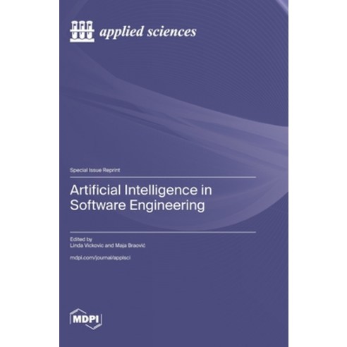 (영문도서)Artificial Intelligence in Software Engineering Hardcover, Mdpi AG, English, 9783725877218