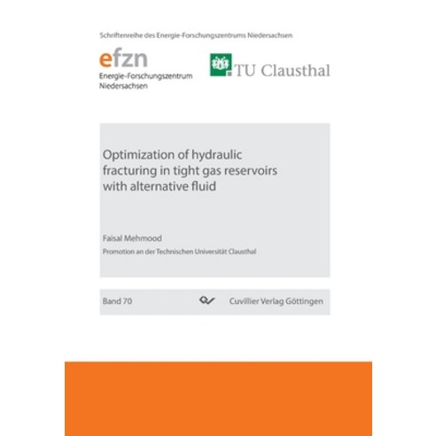 (영문도서)Optimazation of hydraulic fracturing in tight gas reservoirs with alternative fluid Paperback, Cuvillier, English, 9783736974722
