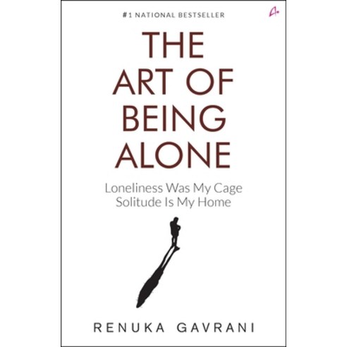 (영문도서)The Art of Being Alone: Loneliness Was My Cage Solitude Is My Home Paperback, Manjul Publishing House Pvt..., English, 9789355434029