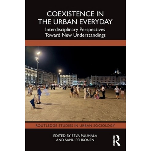 (영문도서)Coexistence in the Urban Everyday: Interdisciplinary Perspectives Toward New Und... Paperback, Routledge, English, 9781032974927
