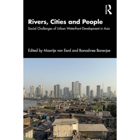 (영문도서)Rivers Cities and People: Social Challenges of Urban Waterfront Development in... Paperback, Routledge India, English, 9781032993133