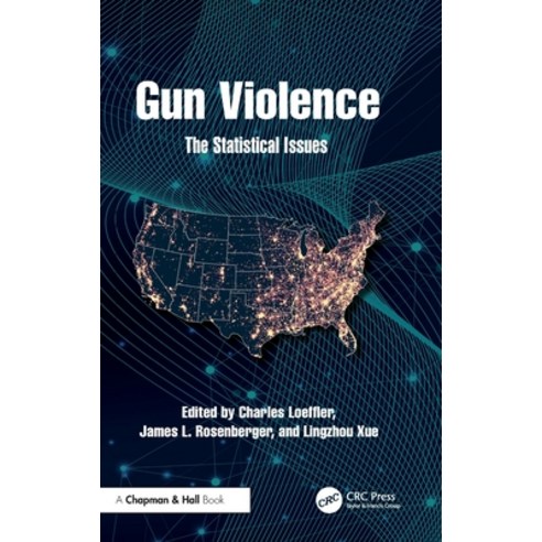 (영문도서)Gun Violence: The Statistical Issues Hardcover, CRC Press, English, 9781032554495