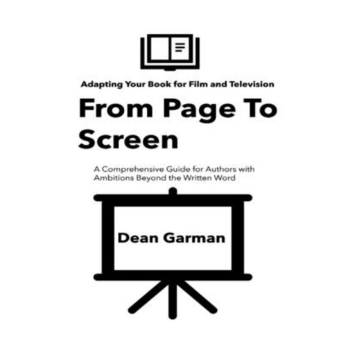 (영문도서) From Page To Screen: Mastering the Art of Book Adaptation for ...