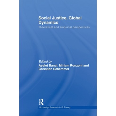 (영문도서)Social Justice Global Dynamics: Theoretical and Empirical Perspectives Paperback, Routledge, English, 9781032924892