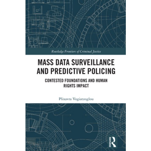 (영문도서)Mass data surveillance and predictive policing: Contested Foundations and Human... Paperback, Routledge, English, 9781032825939