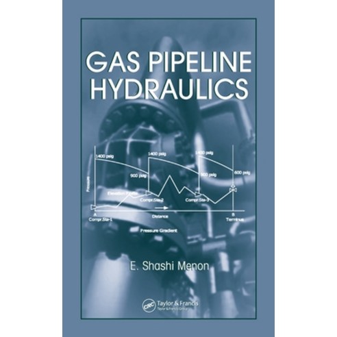 (영문도서)Gas Pipeline Hydraulics Hardcover, CRC Press, English, 9780849327858