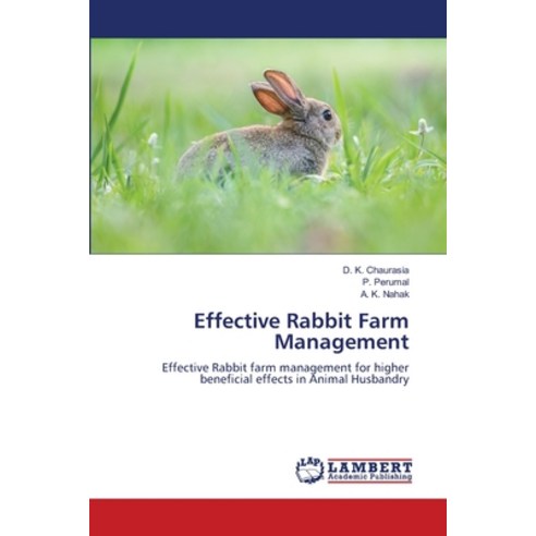 (영문도서)Effective Rabbit Farm Management Paperback, LAP Lambert Academic Publis..., English, 9786209322969
