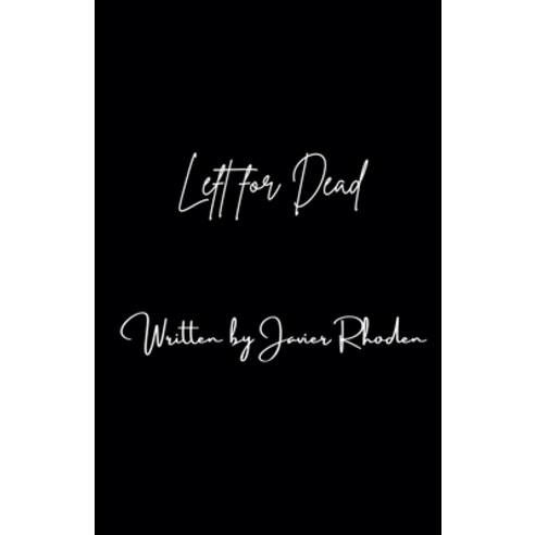 (영문도서)Left for Dead Paperback, Javier Rhoden, English, 9798232498658