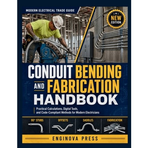 (영문도서)Conduit Bending and Fabrication Handbook: Practical Calculations Digital Tools ... Paperback, Independently Published, English, 9798189776342