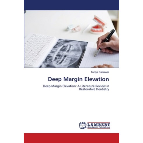 (영문도서)Deep Margin Elevation Paperback, LAP Lambert Academic Publis..., English, 9786209716744