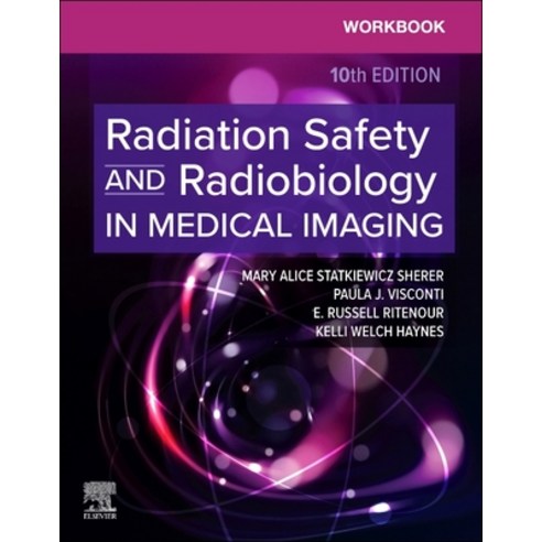 (영문도서)Workbook for Radiation Safety and Radiobiology in Medical Imaging Paperback, Elsevier, English, 9780443283888