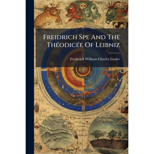 (영문도서)Freidrich Spe And The ThÃ(c)odicÃ(c)e Of Leibniz Paperback, Hutson Street Press, English, 9781024655261
