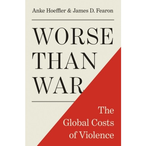 (영문도서)Worse Than War: The Global Costs of Violence Hardcover, Princeton University Press, English, 9780691168890