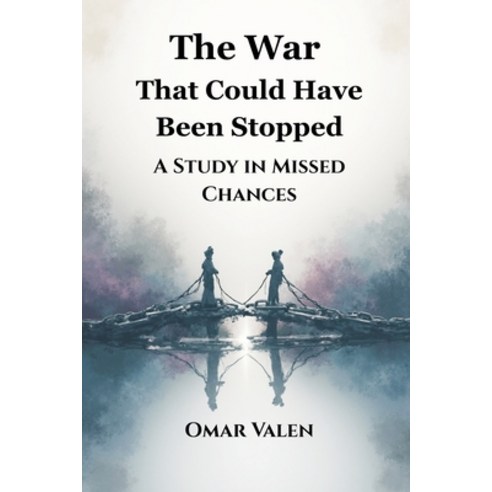(영문도서)The War That Could Have Been Stopped: A Study in Missed Chances Paperback, Vij Books, English, 9789347436062