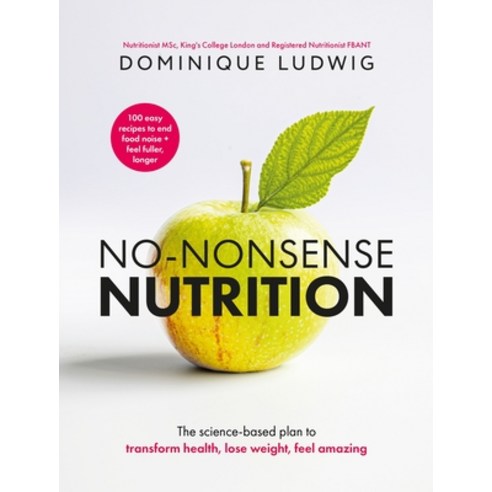(영문도서)No-Nonsense Nutrition: The Science-Based Plan to Transform Health Lose Weight ... Hardcover, Bluebird, English, 9781035076314