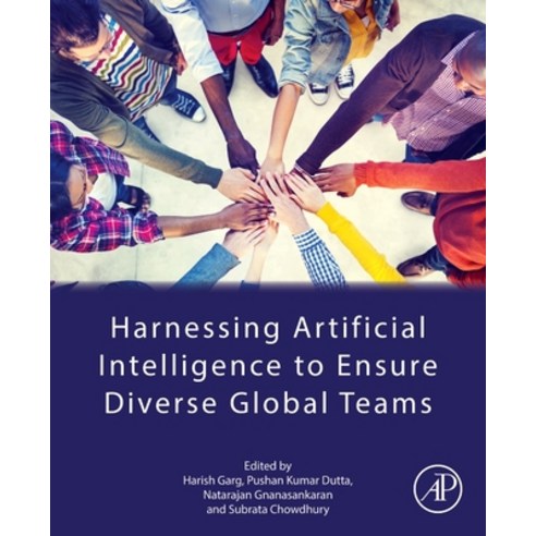 (영문도서)Harnessing Artificial Intelligence to Ensure Diverse Global Teams Paperback, Academic Press, English, 9780443341359