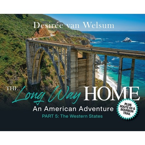 (영문도서)The Long Way Home - An American Adventure: Part 5 - The Western States Hardcover, Long Way Home Travels, English, 9798990351691