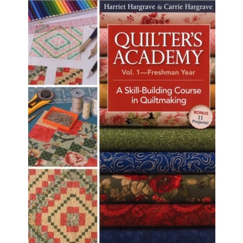 (영문도서)Quilter's Academy Vol. 1-Freshman Year - Print-On-Demand Edition Paperback, C&T Publishing, English, 9781571205940