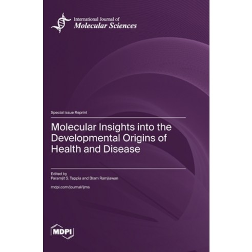 (영문도서)Molecular Insights into the Developmental Origins of Health and Disease Hardcover, Mdpi AG, English, 9783725873647