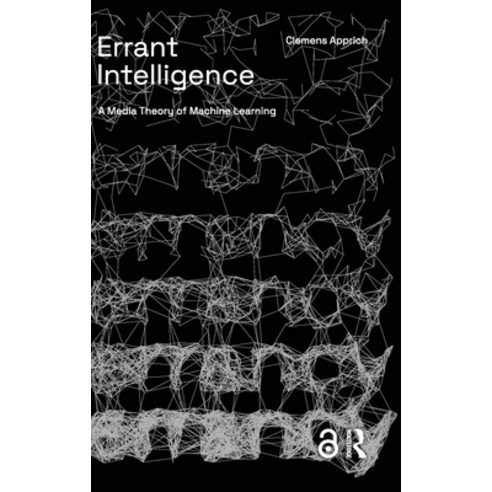 (영문도서)Errant Intelligence: A Media Theory of Machine Learning Hardcover, Routledge, English, 9789463723077