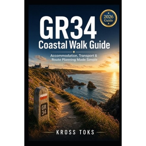 (영문도서)GR34 Coastal Walk Guide: Accommodation Transport & Route Planning Made Simple Paperback, Independently Published, English, 9798197743466