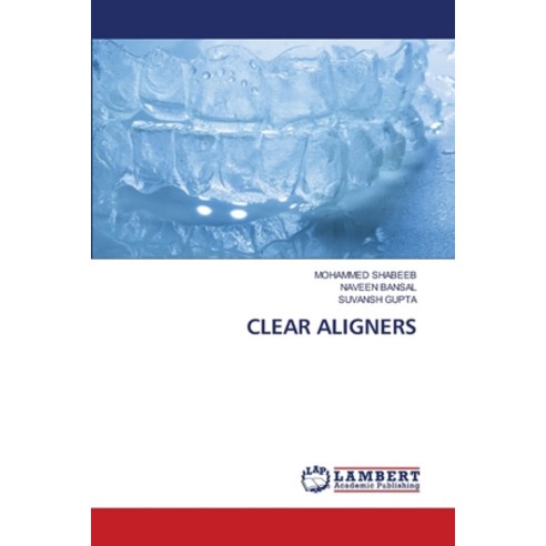 (영문도서)Clear Aligners Paperback, LAP Lambert Academic Publis..., English, 9786209386107