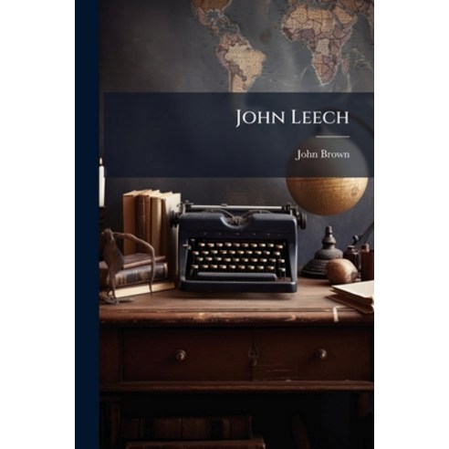 (영문도서)John Leech Paperback, Nabu Press, English, 9781274538505
