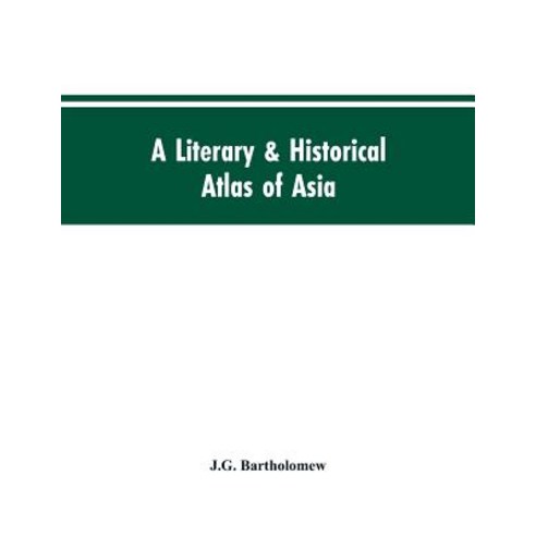 (영문도서)A literary & historical atlas of Asia Paperback, Alpha Edition, English, 9789353604509
