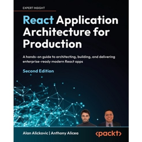 (영문도서)React Application Architecture for Production - Second Edition: A hands-on guide... Paperback, Packt Publishing, English, 9781836202974