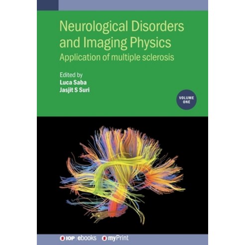 (영문도서)Neurological Disorders and Imaging Physics Volume 1: Application of multiple sc... Paperback, Institute of Physics Publis..., English, 9780750320283