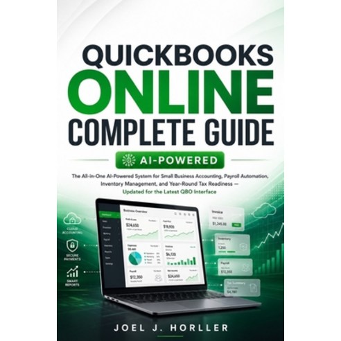 (영문도서)QuickBooks Online Complete Guide: The All-in-One AI-Powered System for Small Bus... Paperback, Independently Published, English, 9798184534275