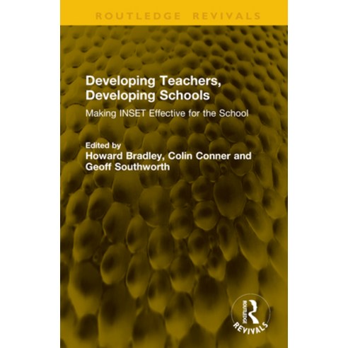 (영문도서)Developing Teachers Developing Schools: Making Inset Effective for the School Hardcover, English, 9781041300939