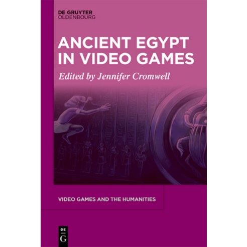 (영문도서)Ancient Egypt in Video Games Hardcover, de Gruyter Oldenbourg, English, 9783111534022