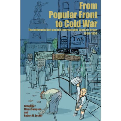 (영문도서)From Front to Cold War: The Interracial Left and the International Worke... Hardcover, ILR Press, English, 9781501785160