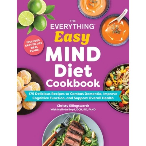 (영문도서)The Everything Easy Mind Diet Cookbook: 175 Delicious Recipes to Combat Dementia... Paperback, English, 9781507226407
