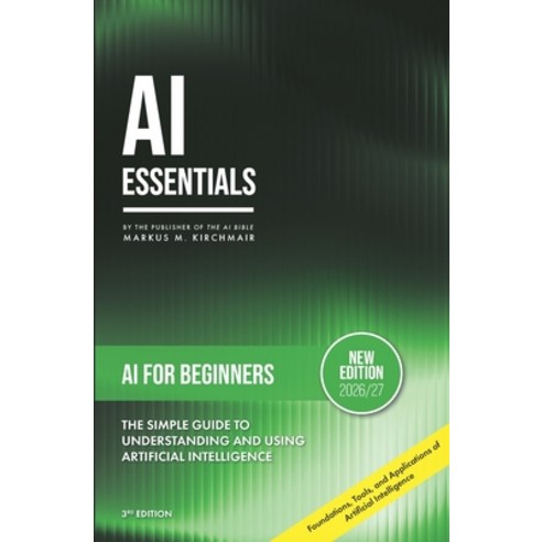 (영문도서)AI for Beginners: The Simple Guide to Understanding and Using Artificial Intelli... Paperback, Independently Published, English, 9798196554759