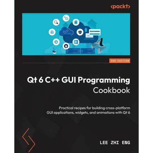 Qt 6 C++ GUI Programming Cookbook - 프로그래밍 개발 | 쿠팡