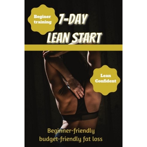 (영문도서)7 Day Lean Start book: Beginner Fitness Guide with Easy 7-Day Workouts Weight L... Paperback, Independently Published, English, 9798265243737