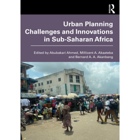 (영문도서)Urban Planning Challenges and Innovations in Sub-Saharan Africa Hardcover, Routledge, English, 9781032770185