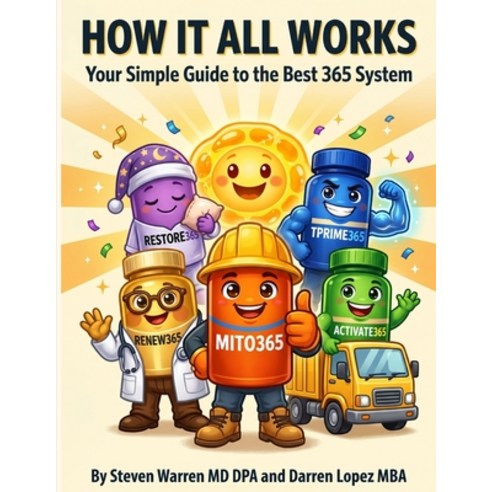 (영문도서)How It All Works: Your Simple Guide to the Best 365 System Paperback, Regenerative Wellness Center, English, 9781972800072