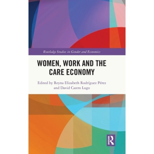 (영문도서)Women Work and the Care Economy Hardcover, Routledge, English, 9781041073703