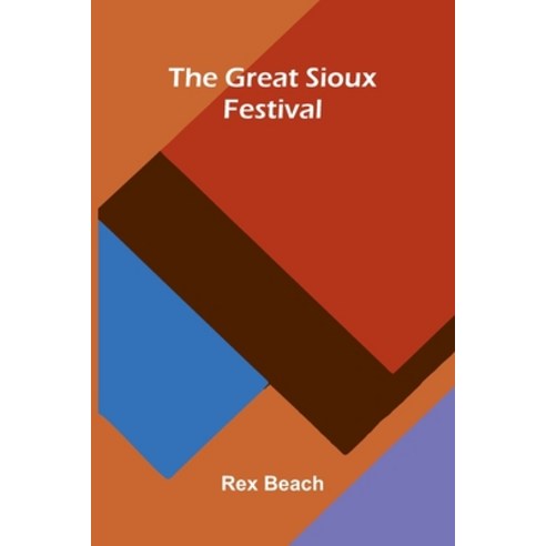(영문도서)The Great Sioux Festival Paperback, Alpha Edition, English, 9789373056876
