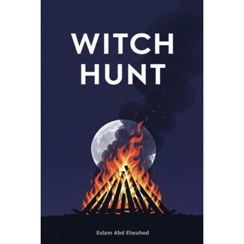 (영문도서)Witch Hunt: 100 True Stories of Real-Life Witches Paperback, Independently Published, English, 9798294243043