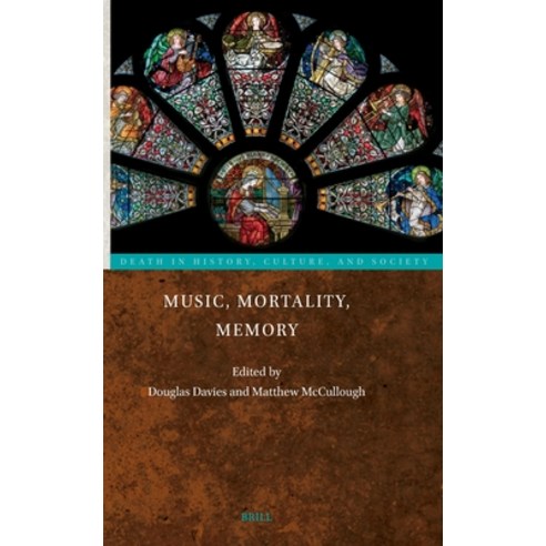 (영문도서)Music Mortality Memory Hardcover, Brill, English, 9789004520370