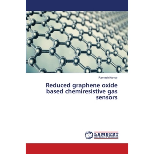 (영문도서)Reduced graphene oxide based chemiresistive gas sensors Paperback, LAP Lambert Academic Publis..., English, 9786209878985