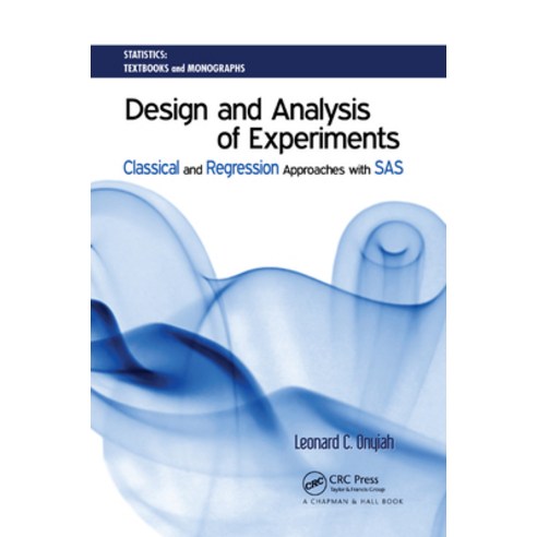 (영문도서)Design and Analysis of Experiments: Classical and Regression Approaches with SAS Paperback, CRC Press, English, 9780367387075
