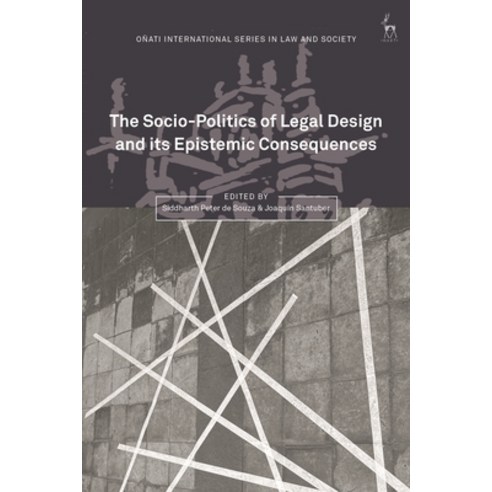 (영문도서)The Socio-Politics of Legal Design and its Epistemic Consequences Hardcover, Hart Publishing, English, 9781509990061