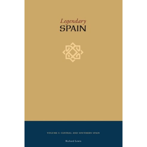 (영문도서)Legendary Spain: An Illustrated Guide to Architecture History Legends and Cul... Paperback, Atlas Guidebooks, English, 9780985177249