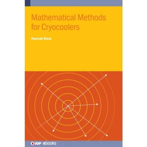 (영문도서)Mathematical Methods for Cryocoolers Hardcover, Institute of Physics Publis..., English, 9780750348249